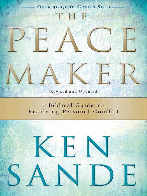 Title details for The Peacemaker by Ken Sande - Available